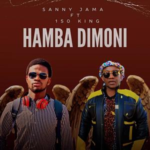 HAMBA DIMONI (feat. 150 King)