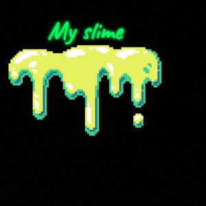 My Slime (Explicit)