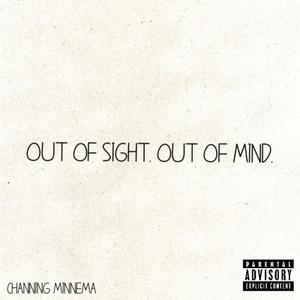 Out Of Sight, Out Of Mind (Explicit)
