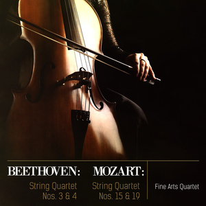 Beethoven: String Quartet Nos. 3 & 4 - Mozart: String Quartet Nos. 15 & 19 (Digitally Remastered)