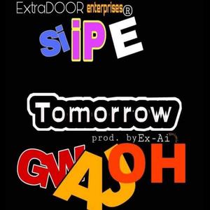 Tomorrow (feat. Gwajoh Ncube & Ex Ai koolemin) [Explicit]