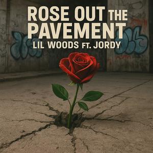 Rose out the Pavement (feat. Jordy) (Explicit)
