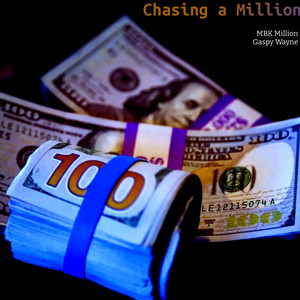 Chasing A Million (Explicit)