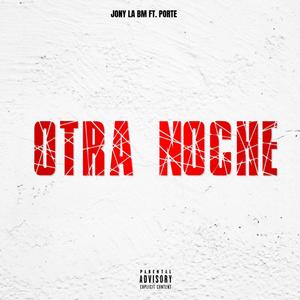Otra Noche (feat. Jony La Bm & Porte)