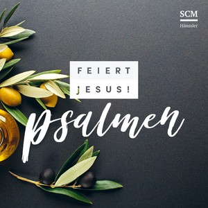 Feiert Jesus! Psalmen