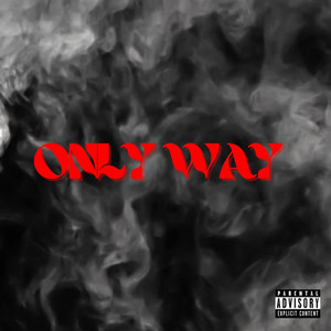 Only Way (Explicit)