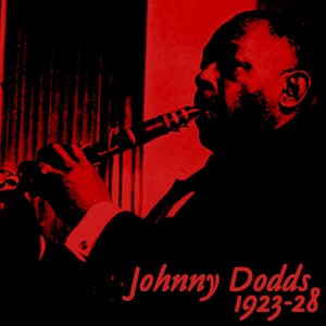 Johnny Dodds 1923 - 28