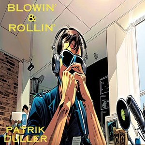 Blowin' & Rollin'