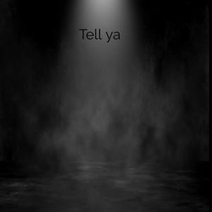 Tell ya (feat. $wifty!) [Explicit]