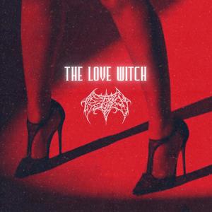 The Love Witch (feat. Vyxed)