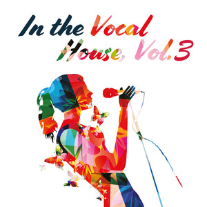 In the Vocal House, Vol. 3 (Explicit)