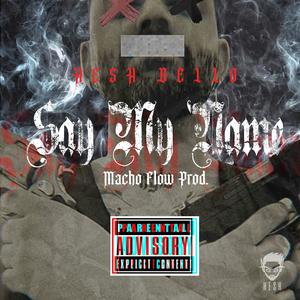 Say my Name (Di Mi Nombre) (Explicit)