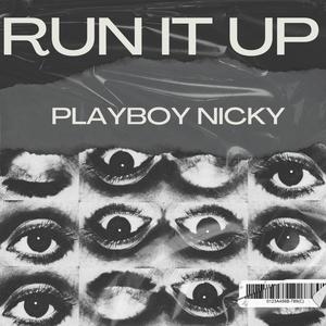 Run It Up (Explicit)