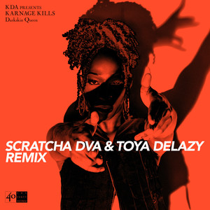 Darkskin Queen (Scratcha DVA & Toya Delazy Remix|Explicit)
