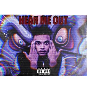 HEAR ME OUT (Explicit)