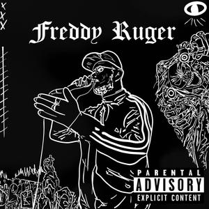 Freddy Ruger (Explicit)