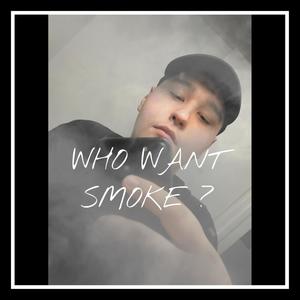 Who Want Smoke? (Explicit)