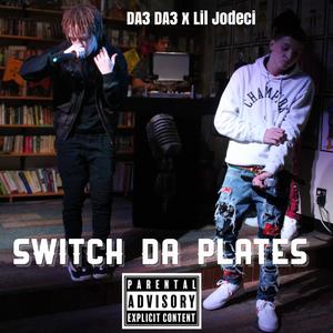 Switch Da Plates (feat. Lil Jodeci)