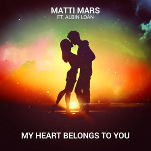 My Heart Belongs to You(feat. Albin Loán)
