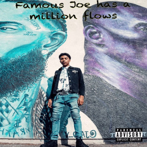 Famous Joe Has a Million Flows (Explicit)