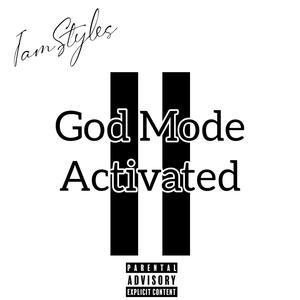 God Mode Activated II (Explicit)