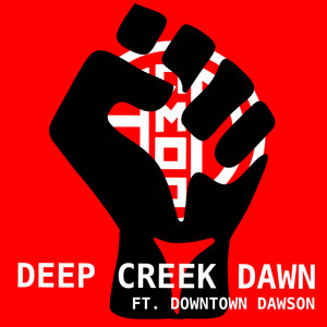 Deep Creek Dawn (Explicit)