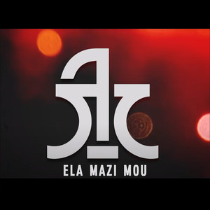 Ela Mazi Mou (Explicit)