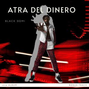 ATRA DEL DINERO (Explicit)