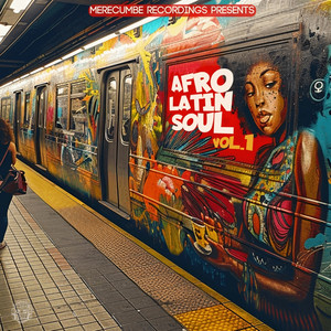 Merecumbe Recordings Presents Afro Latin Soul Vol. 1