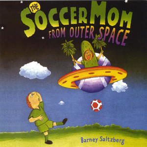 The Soccer Mom From Outer Space