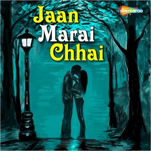 Jaan Marai Chhai