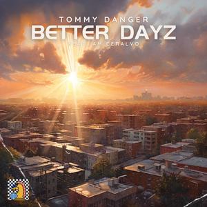 Better Dayz (feat. A.M. Ceralvo) [Radio Edit]