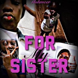 For My Sister (Explicit)