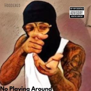 No Playing Around (Explicit)