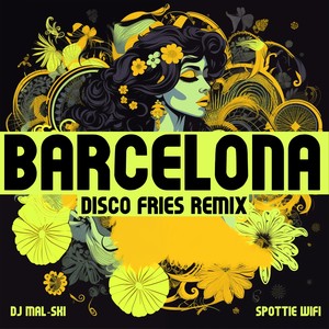 Barcelona (Disco Fries Remix)