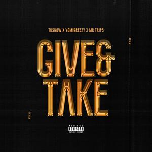 Give & Take (feat. Mr Trips)