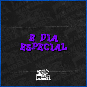 É Dia Especial (Explicit)