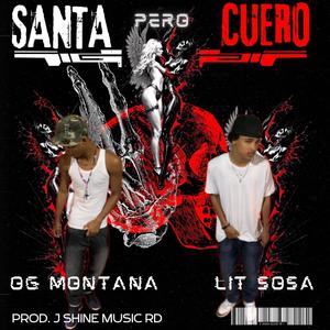 SANTA PERO CUERO (feat. OG MONTANA & LIT SOSA)