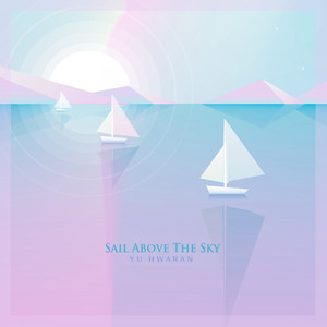 하늘 위 돛단배 (Sail Above The Sky)