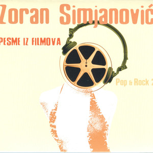 Zoran Simjanović - Pesme iz filmova - Pop & Rock 2