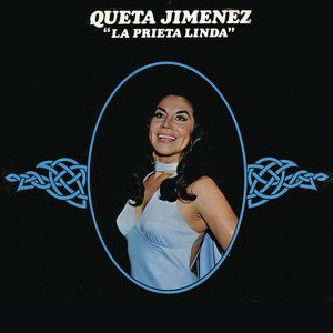 Queta Jiménez "La Prieta Linda"