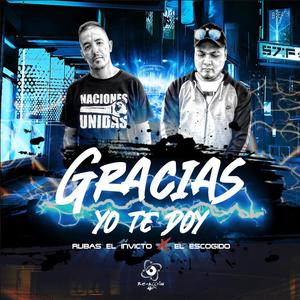 Gracias yo te doy (feat. El Escogido)
