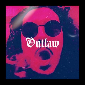 Outlaw (Explicit)