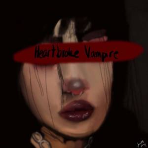 HEARTBROKE VAMPIRE (Explicit)