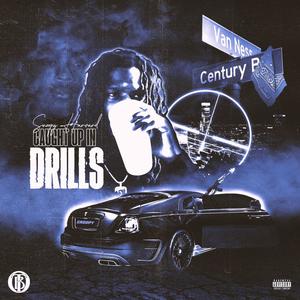 Caught Up In Drills (Explicit)