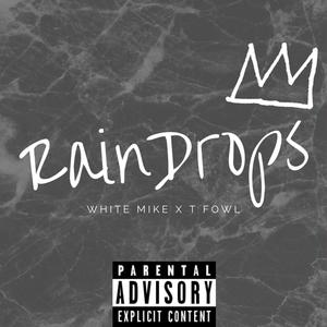 Raindrops(feat. Tfowl) (Explicit)