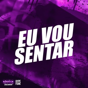 Eu Vou Sentar (Explicit)