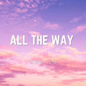 All The Way (Explicit)