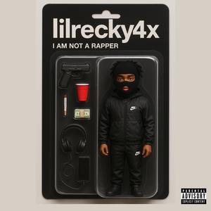 I AM NOT A RAPPER (Explicit)