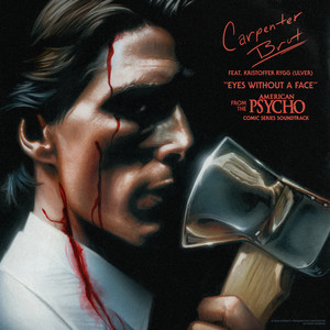 Eyes Without A Face (From The “American Psycho” Comic Series Soundtrack)